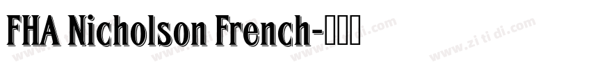 FHA Nicholson French字体转换 FHA Nicholson French字体转换